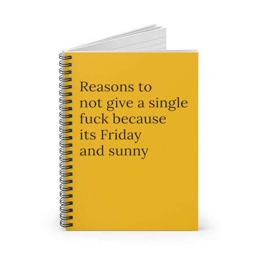 Reasons Not To Give a Single Fuck Because Its Friday and sunny Funny