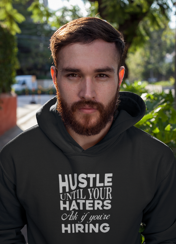 Hustle Until Haters Hoodie