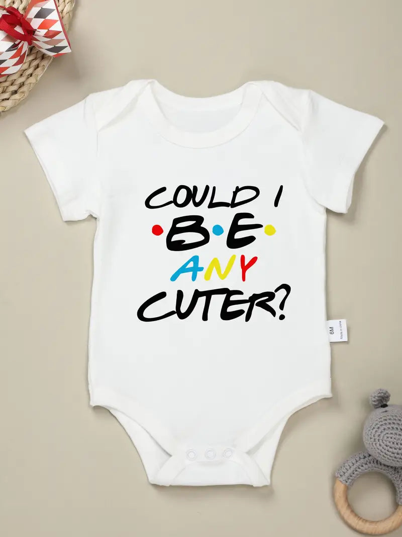 FRIENDS onesie, Baby Boys And Girls Funny "Could I Be Any Cuter" Short Sleeve Round Neck Onesie Clothes, Cotton Fabric For Baby's Health