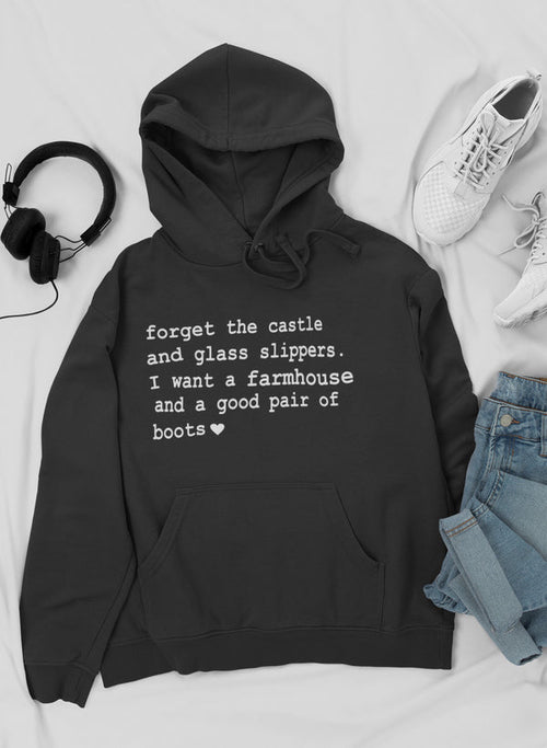 Forget The Castle And Glass Slippers Hoodie