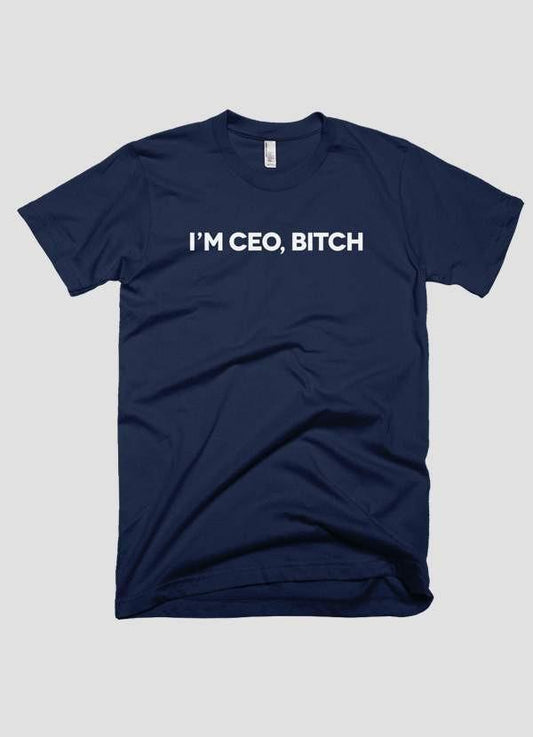 I'M CEO BITCH T-shirt